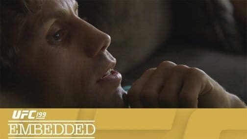 UFC 199 Embedded (эпизод 3 и 4)